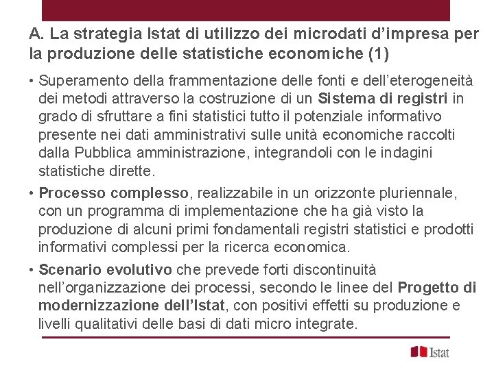 A. La strategia Istat di utilizzo dei microdati d’impresa per la produzione delle statistiche