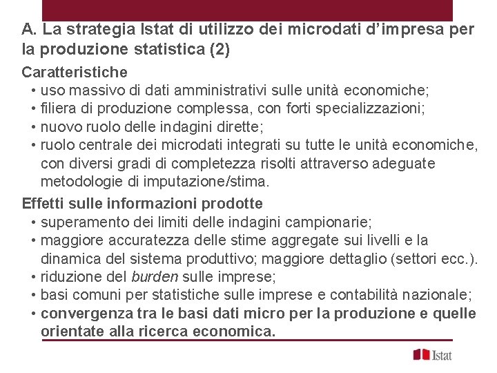 A. La strategia Istat di utilizzo dei microdati d’impresa per la produzione statistica (2)