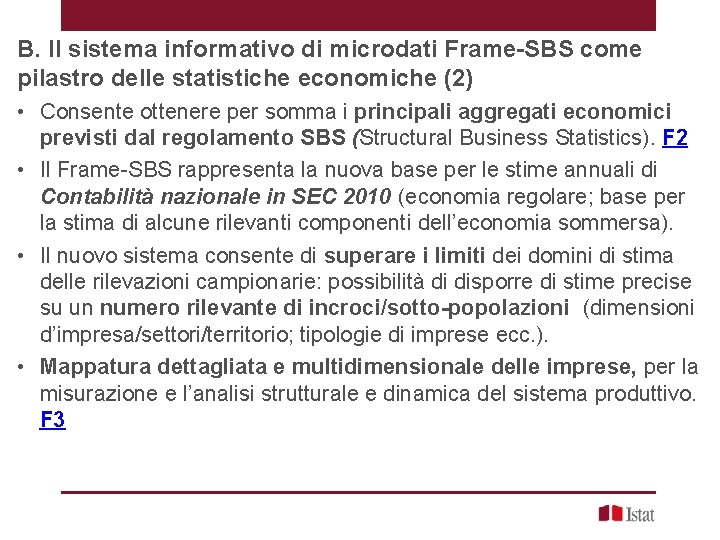 B. Il sistema informativo di microdati Frame-SBS come pilastro delle statistiche economiche (2) •