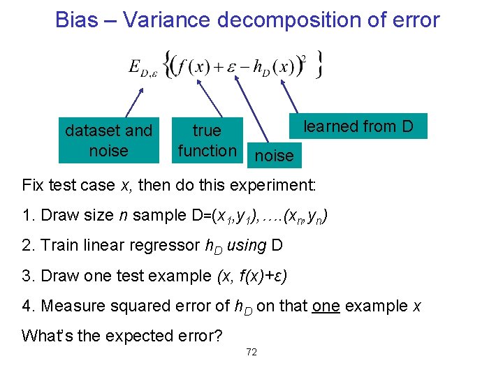 Bias – Variance decomposition of error dataset and noise true function learned from D