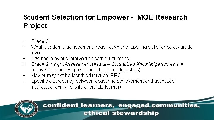 Student Selection for Empower - MOE Research Project • • • Grade 3 Weak