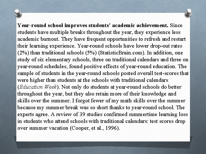 Year-round school improves students’ academic achievement. Since students have multiple breaks throughout the year,