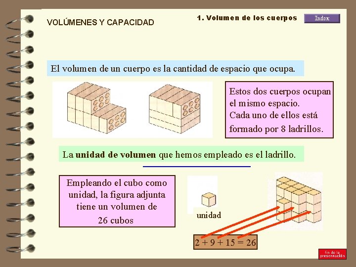 VOLMENES Y CAPACIDAD 1 Volumen de un cuerpo