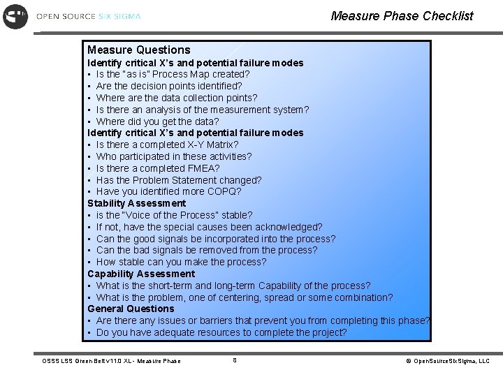 Measure Phase Checklist Measure Questions Identify critical X’s and potential failure modes • Is