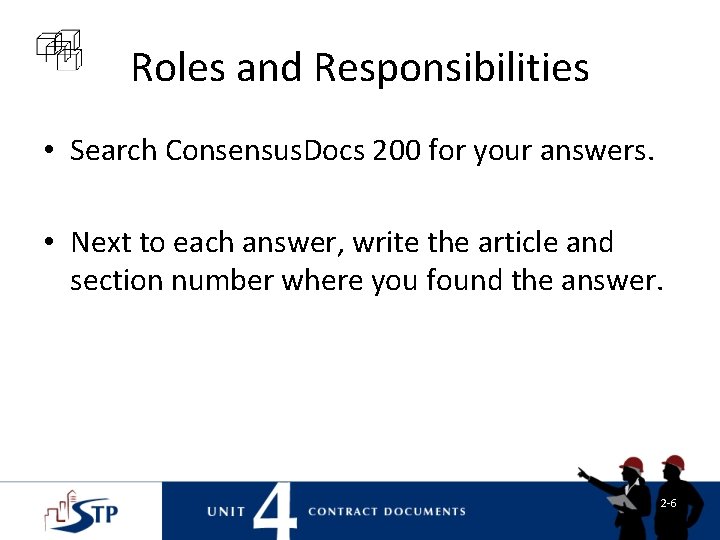 Roles and Responsibilities • Search Consensus. Docs 200 for your answers. • Next to Roles and Responsibilities • Search Consensus. Docs 200 for your answers. • Next to
