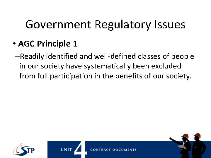 Government Regulatory Issues • AGC Principle 1 –Readily identified and well-defined classes of people Government Regulatory Issues • AGC Principle 1 –Readily identified and well-defined classes of people