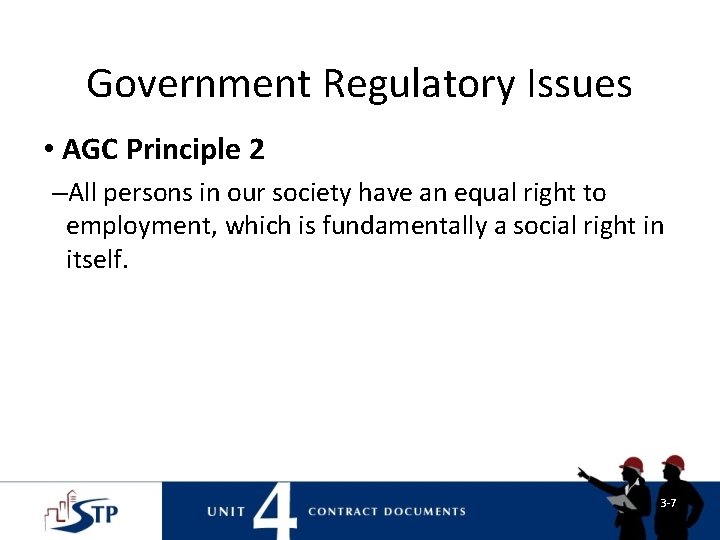 Government Regulatory Issues • AGC Principle 2 –All persons in our society have an Government Regulatory Issues • AGC Principle 2 –All persons in our society have an