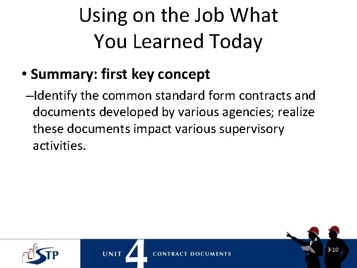 Using on the Job What You Learned Today • Summary: first key concept –Identify Using on the Job What You Learned Today • Summary: first key concept –Identify