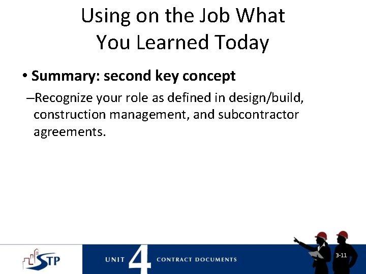 Using on the Job What You Learned Today • Summary: second key concept –Recognize Using on the Job What You Learned Today • Summary: second key concept –Recognize