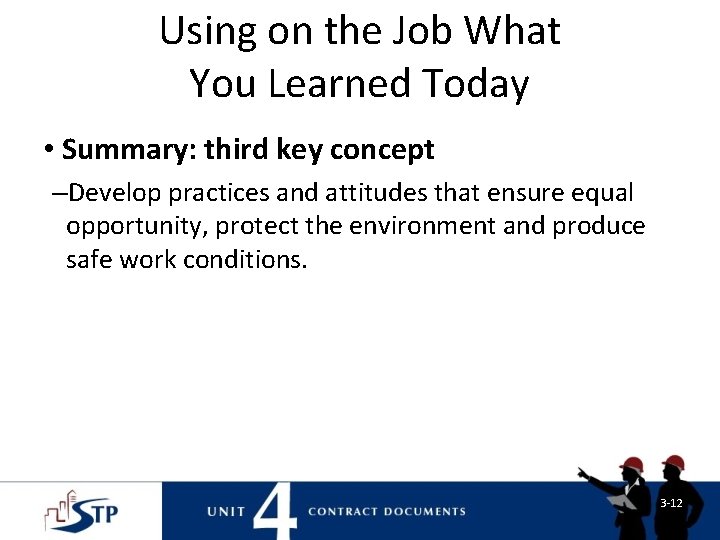 Using on the Job What You Learned Today • Summary: third key concept –Develop Using on the Job What You Learned Today • Summary: third key concept –Develop
