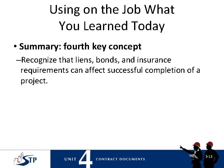 Using on the Job What You Learned Today • Summary: fourth key concept –Recognize Using on the Job What You Learned Today • Summary: fourth key concept –Recognize