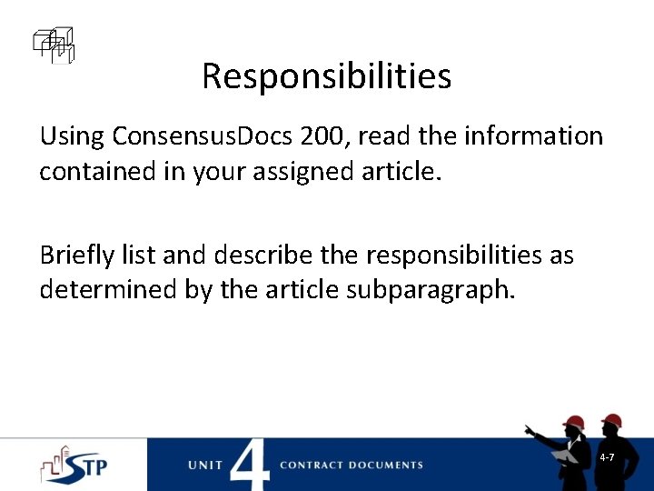 Responsibilities Using Consensus. Docs 200, read the information contained in your assigned article. Briefly Responsibilities Using Consensus. Docs 200, read the information contained in your assigned article. Briefly