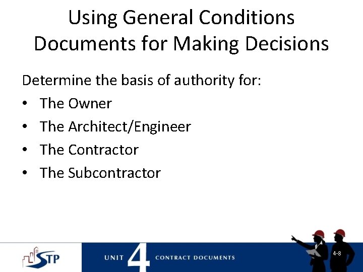 Using General Conditions Documents for Making Decisions Determine the basis of authority for: • Using General Conditions Documents for Making Decisions Determine the basis of authority for: •