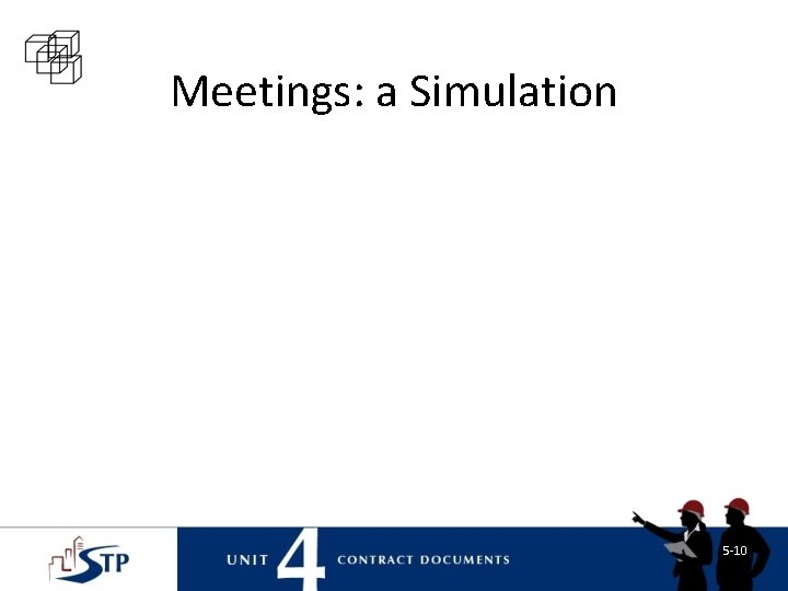 Meetings: a Simulation 5 -10 Meetings: a Simulation 5 -10