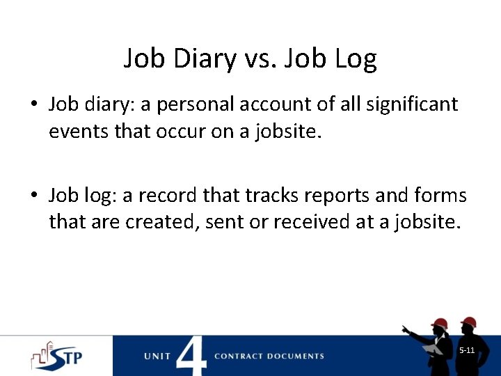 Job Diary vs. Job Log • Job diary: a personal account of all significant Job Diary vs. Job Log • Job diary: a personal account of all significant