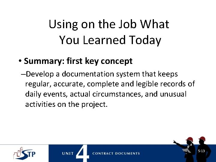 Using on the Job What You Learned Today • Summary: first key concept –Develop Using on the Job What You Learned Today • Summary: first key concept –Develop