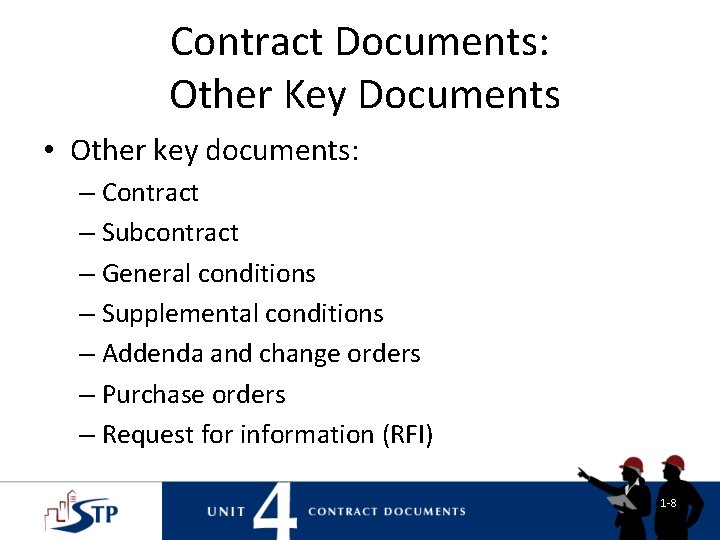 Contract Documents: Other Key Documents • Other key documents: – Contract – Subcontract – Contract Documents: Other Key Documents • Other key documents: – Contract – Subcontract –