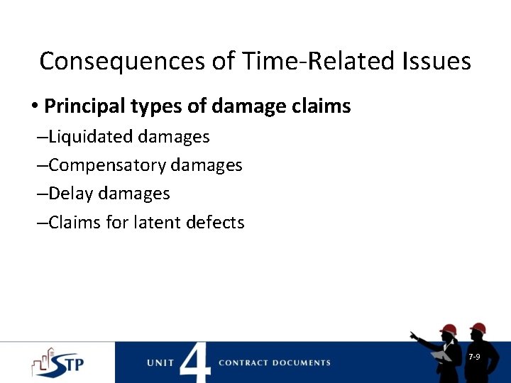 Consequences of Time-Related Issues • Principal types of damage claims –Liquidated damages –Compensatory damages Consequences of Time-Related Issues • Principal types of damage claims –Liquidated damages –Compensatory damages