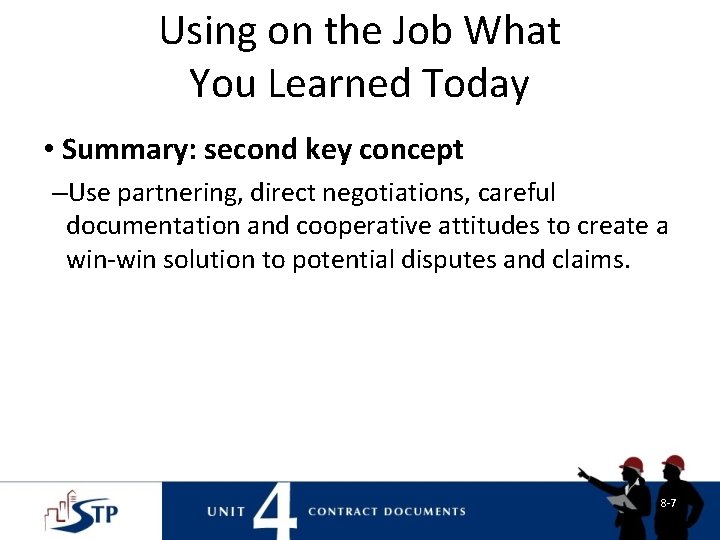 Using on the Job What You Learned Today • Summary: second key concept –Use Using on the Job What You Learned Today • Summary: second key concept –Use