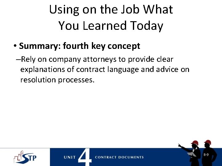 Using on the Job What You Learned Today • Summary: fourth key concept –Rely Using on the Job What You Learned Today • Summary: fourth key concept –Rely