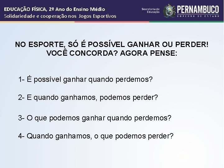 EDUCAÇÃO FÍSICA, 2º Ano do Ensino Médio Solidariedade e cooperação nos Jogos Esportivos NO