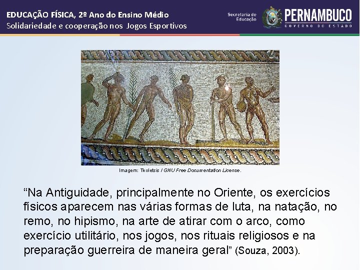 EDUCAÇÃO FÍSICA, 2º Ano do Ensino Médio Solidariedade e cooperação nos Jogos Esportivos Imagem: