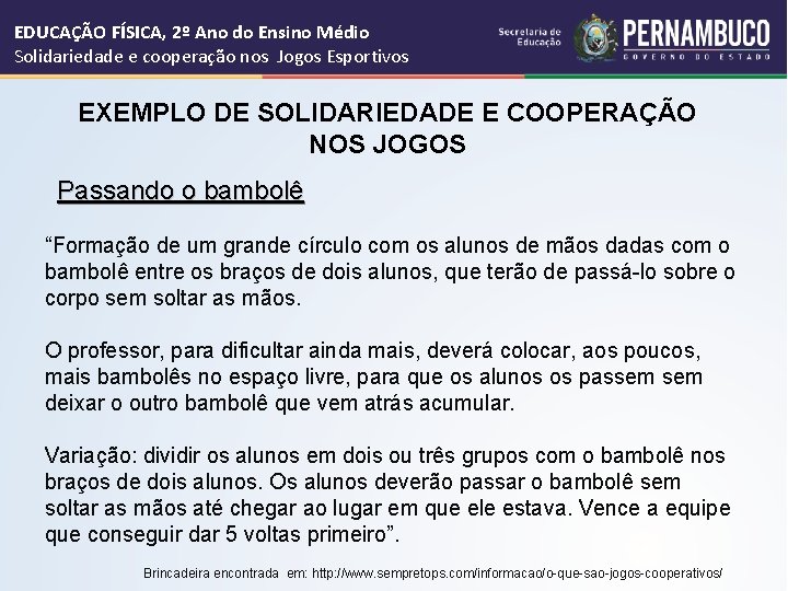EDUCAÇÃO FÍSICA, 2º Ano do Ensino Médio Solidariedade e cooperação nos Jogos Esportivos EXEMPLO