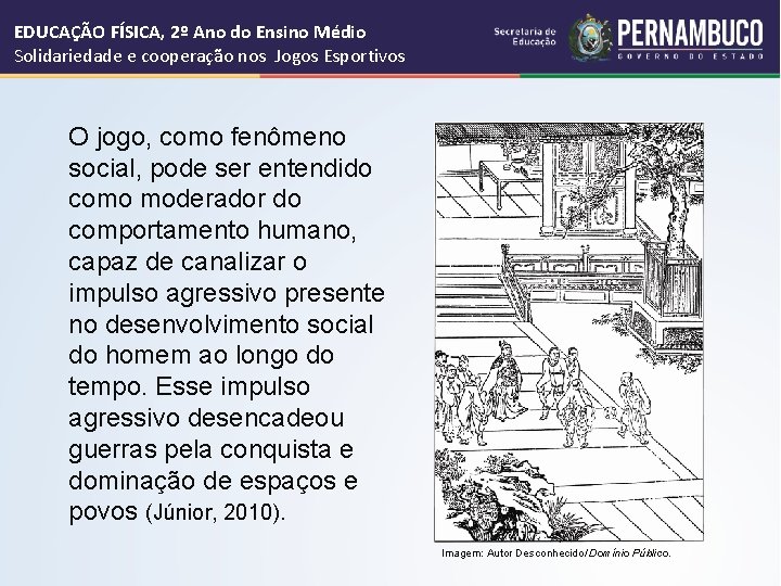EDUCAÇÃO FÍSICA, 2º Ano do Ensino Médio Solidariedade e cooperação nos Jogos Esportivos O