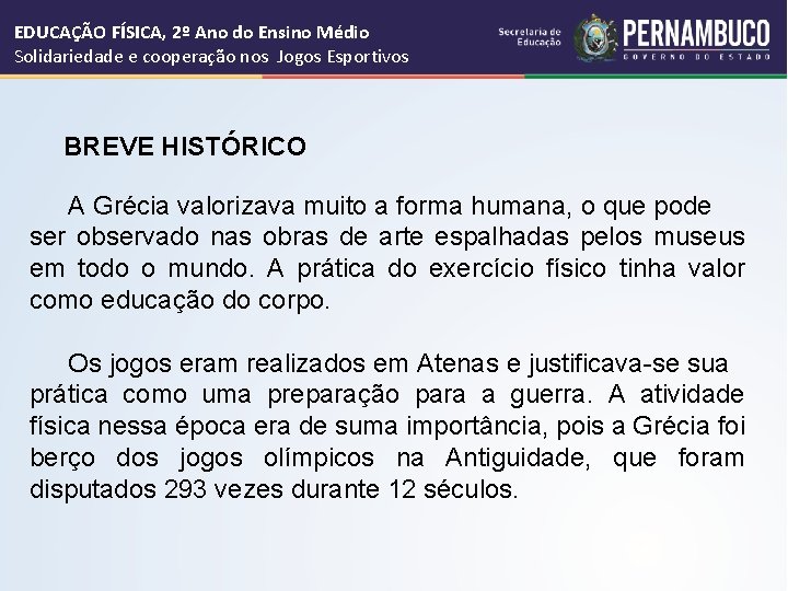 EDUCAÇÃO FÍSICA, 2º Ano do Ensino Médio Solidariedade e cooperação nos Jogos Esportivos BREVE