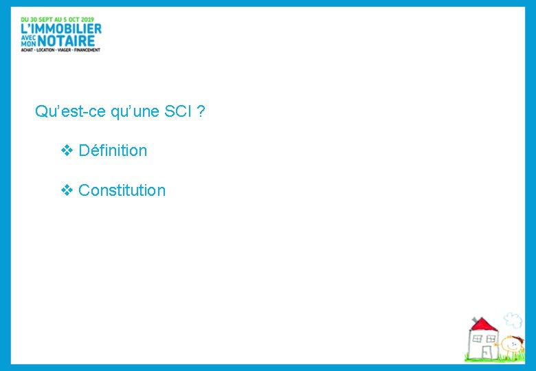 Qu’est-ce qu’une SCI ? v Définition v Constitution 