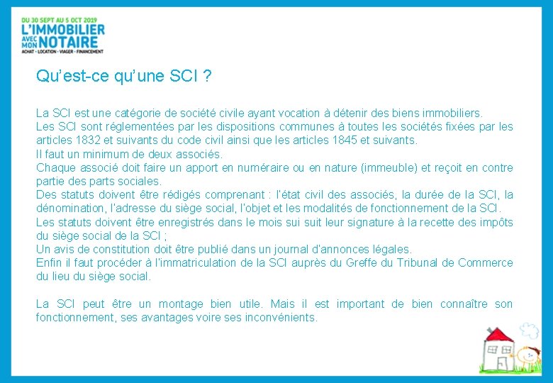 Qu’est-ce qu’une SCI ? La SCI est une catégorie de société civile ayant vocation