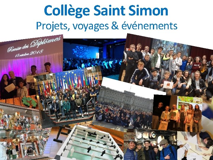 Collège Saint Simon Projets, voyages & événements Collège Saint Simon Projets, voyages & événements