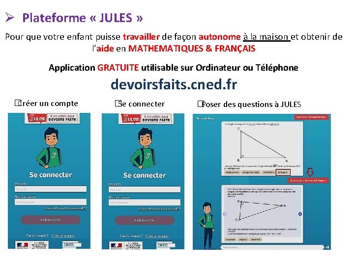 Plateforme « JULES » Pour que votre enfant puisse travailler de façon autonome Plateforme « JULES » Pour que votre enfant puisse travailler de façon autonome