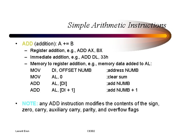 Simple Arithmetic Instructions • ADD (addition): A += B – Register addition, e. g. Simple Arithmetic Instructions • ADD (addition): A += B – Register addition, e. g.