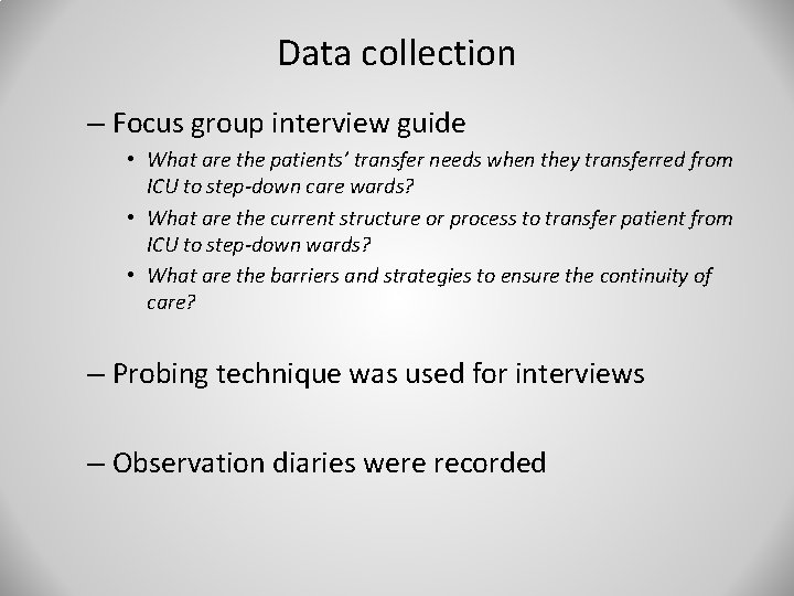 Data collection – Focus group interview guide • What are the patients’ transfer needs