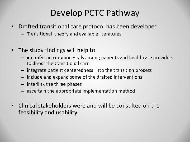 Develop PCTC Pathway • Drafted transitional care protocol has been developed – Transitional theory