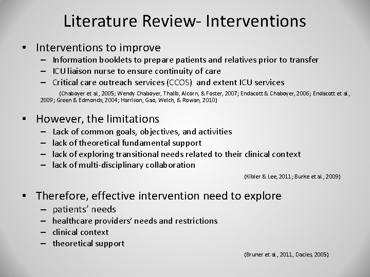 Literature Review- Interventions • Interventions to improve – Information booklets to prepare patients and