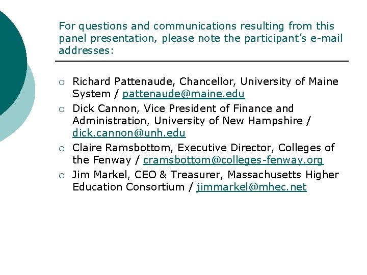 For questions and communications resulting from this panel presentation, please note the participant’s e-mail