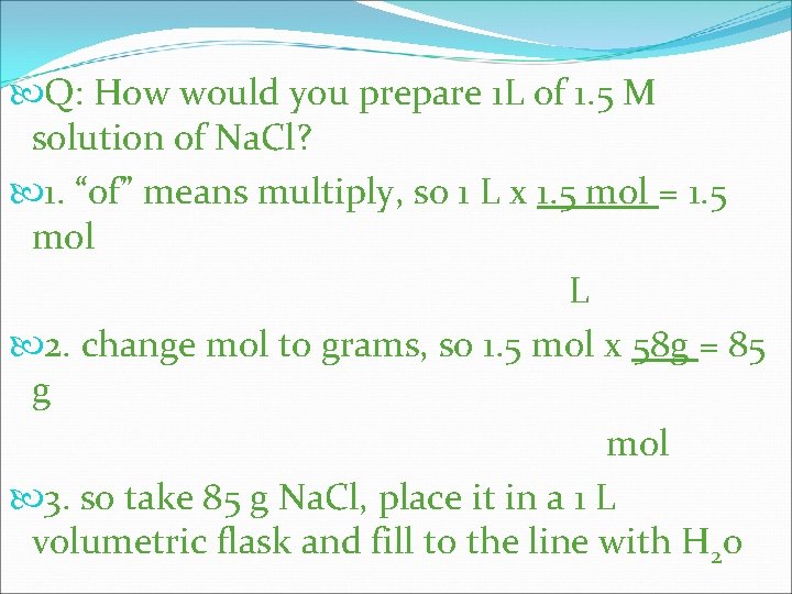  Q: How would you prepare 1 L of 1. 5 M solution of