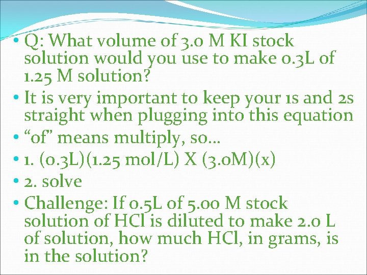  • Q: What volume of 3. 0 M KI stock solution would you