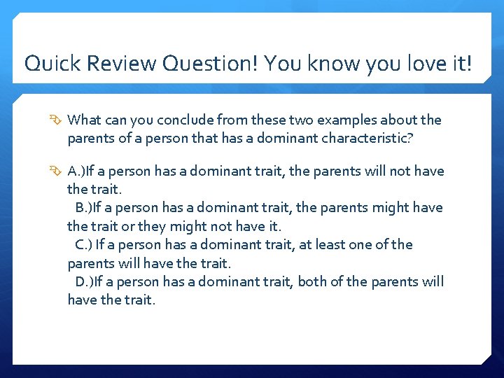 Quick Review Question! You know you love it! What can you conclude from these