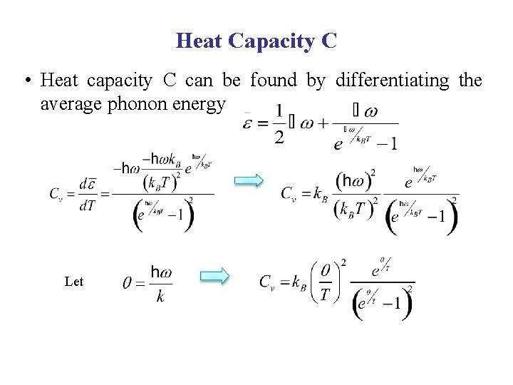 Heat Capacity C • Heat capacity C can be found by differentiating the average