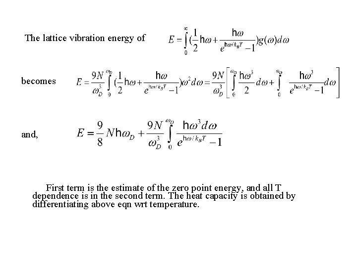 The lattice vibration energy of becomes and, First term is the estimate of the