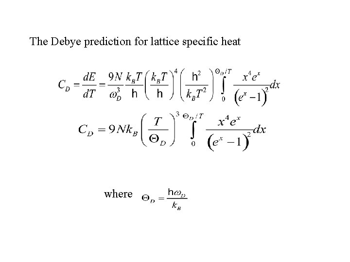 The Debye prediction for lattice specific heat where 