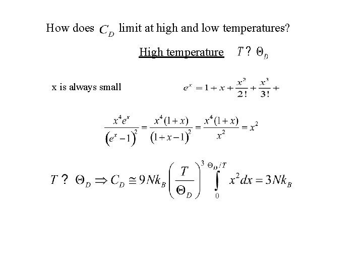 How does limit at high and low temperatures? High temperature x is always small