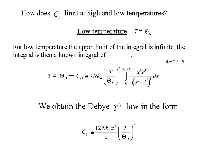 How does limit at high and low temperatures? Low temperature For low temperature the