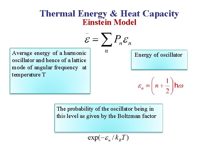 Thermal Energy & Heat Capacity Einstein Model Average energy of a harmonic oscillator and