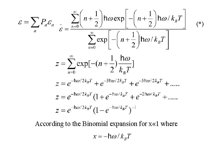 (*) According to the Binomial expansion for x « 1 where 