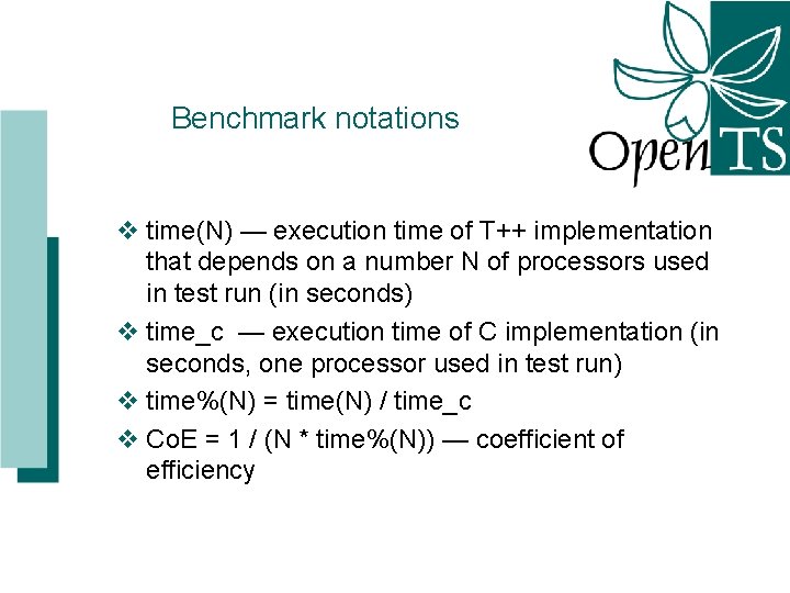 Benchmark notations v time(N) — execution time of T++ implementation that depends on a