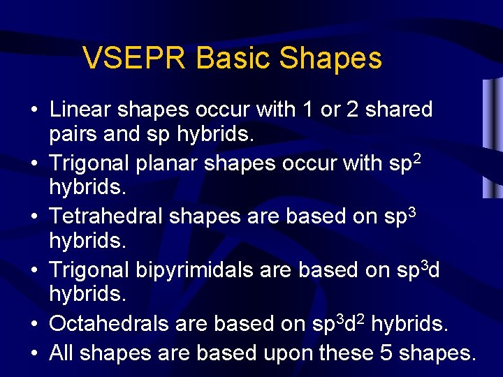 VSEPR Basic Shapes • Linear shapes occur with 1 or 2 shared pairs and